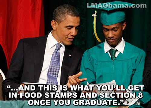 "AND THIS IS WHAT YOU WILL GET IN FOOD STAMPS AND SECTION 8 ONCE YOU GRADUATE."
